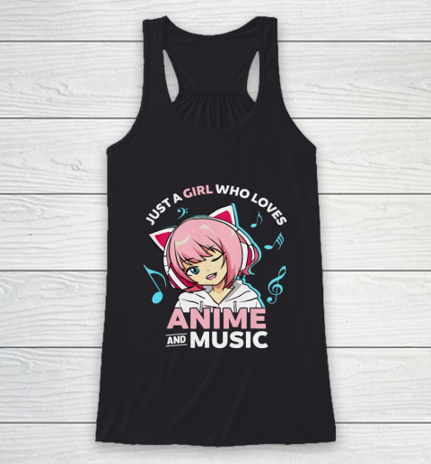 Just A Girl Who Loves Anime and Music Women Anime Teen Girls Racerback Tank