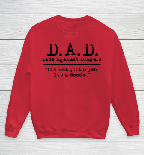 DAD Father's Day Dads Against Diaper Doody Youth Sweatshirt 4