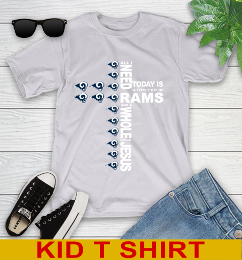 NFL All I Need Today Is A Little Bit Of Los Angeles Rams Cross Shirt Youth T-Shirt 4