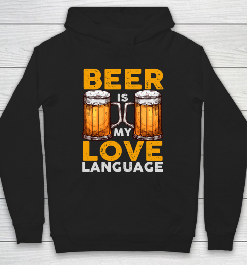 Beer Lover Funny Shirt Beer is my Love Language Hoodie