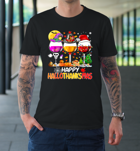 Halloween Thanksgiving Christmas Happy Hallothanksmas Wine T-Shirt