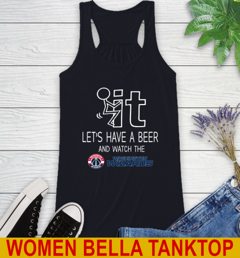 Washington Wizards Basketball NBA Let's Have A Beer And Watch Your Team Sports Racerback Tank 8
