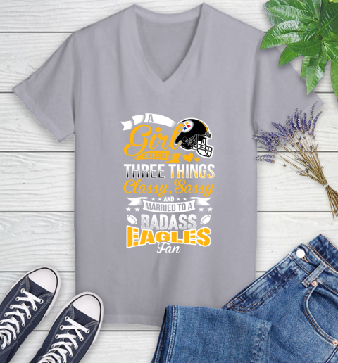 Pittsburgh Steelers NFL Football A Girl Should Be Three Things Classy Sassy And A Be Badass Fan Women's V-Neck T-Shirt 4