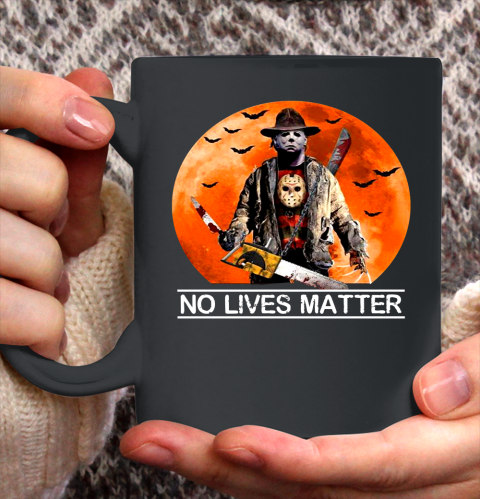 Michael Myers Halloween No Lives Matter Ceramic Mug 11oz