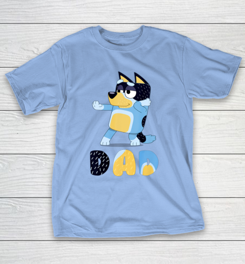Bluey Dad for Daddy's on Father's Day Bandit Funny Gift T-Shirt 10