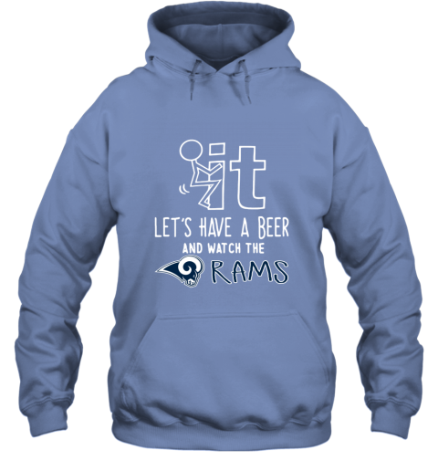 Fuck It Let's Have A Beer And Watch The Los Angeles Rams Youth T-Shirt 