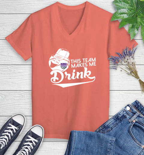 Sacramento Kings NBA Basketball This Team Makes Me Drink Adoring Fan Women's V-Neck T-Shirt 6