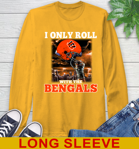 Cincinnati Bengals NFL Football I Only Roll With My Team Sports Long Sleeve T-Shirt 2