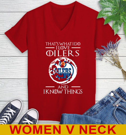 Edmonton Oilers NHL Hockey That's What I Do I Love My Team And I Know Things Game Of Thrones 82