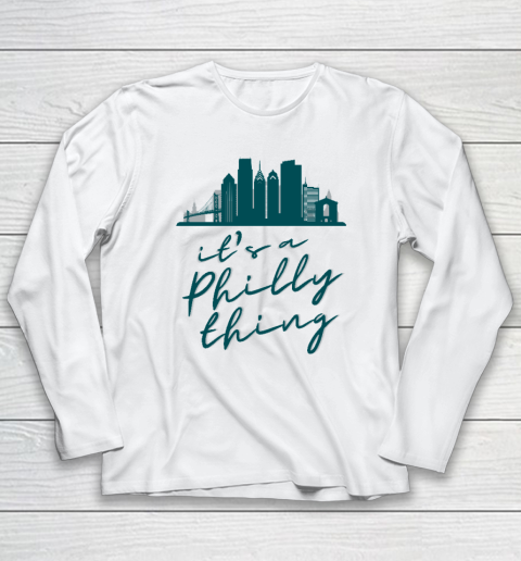 It's a Philly Thing Shirt Philadelphia Citizen Long Sleeve T-Shirt