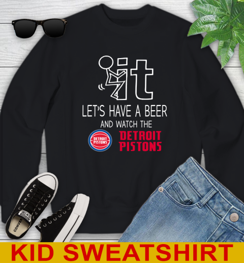 Detroit Pistons Basketball NBA Let's Have A Beer And Watch Your Team Sports Youth Sweatshirt