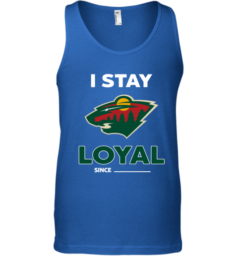Minnesota Wild I Stay Loyal c8rw minnesota wild i stay loyal unisex tank 17 front royal