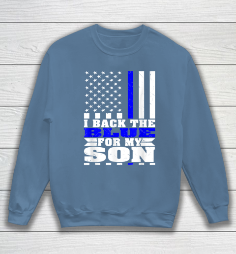 I Back The Blue For My Son Proud Police Mom Dad Cops Parent Thin Blue Line Sweatshirt 6