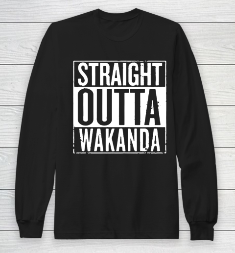 Traght Outta Wakanda Long Sleeve T-Shirt
