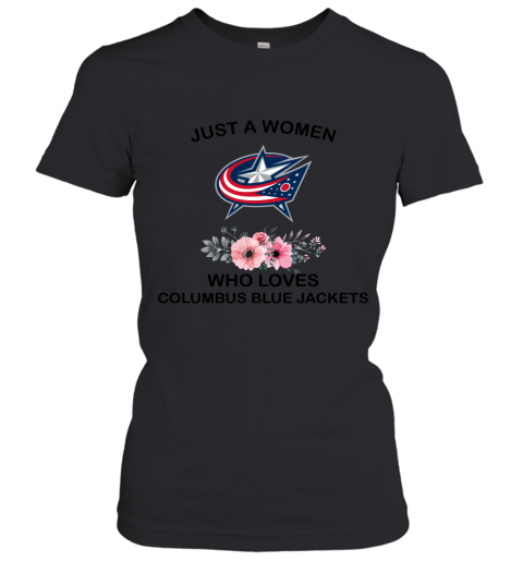 NHL Just A Woman Who Loves Columbus Blue Jackets Hockey Sports Women's T-Shirt