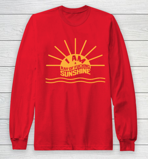 I am a Ray of fucking Sunshine Long Sleeve T-Shirt 7