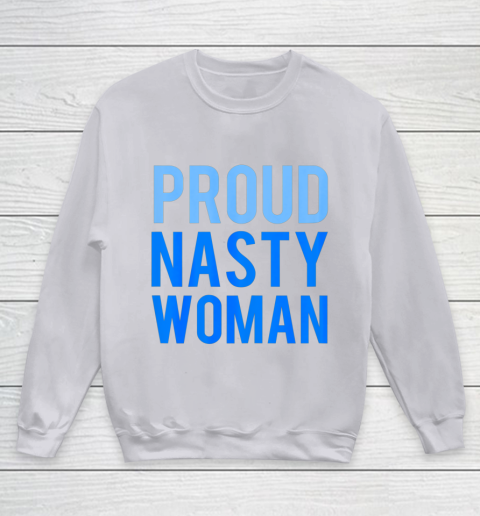 Nasty woman sweatshirt sales