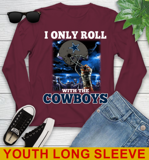 Dallas Cowboys NFL Football I Only Roll With My Team Sports Youth Long Sleeve 6
