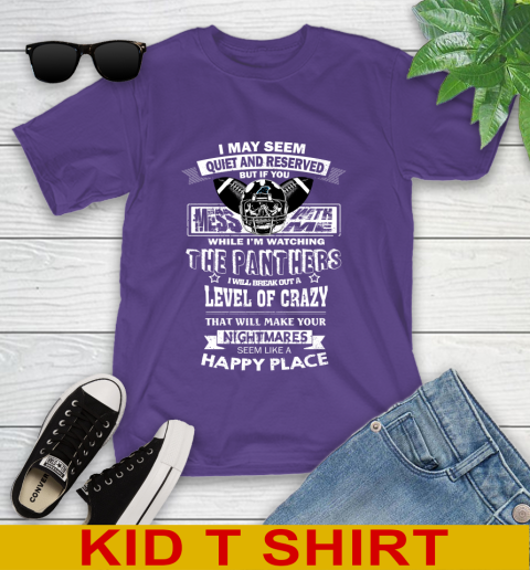 Carolina Panthers NFL Football If You Mess With Me While I'm Watching My Team Youth T-Shirt 3