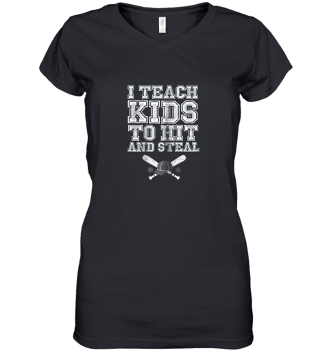 I Teach Kids to Hit and Steal, Baseball Coach Gift Women's V-Neck T-Shirt