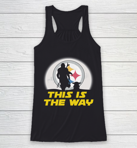 Pittsburgh Steelers NFL Football Star Wars Yoda And Mandalorian This Is The Way Racerback Tank