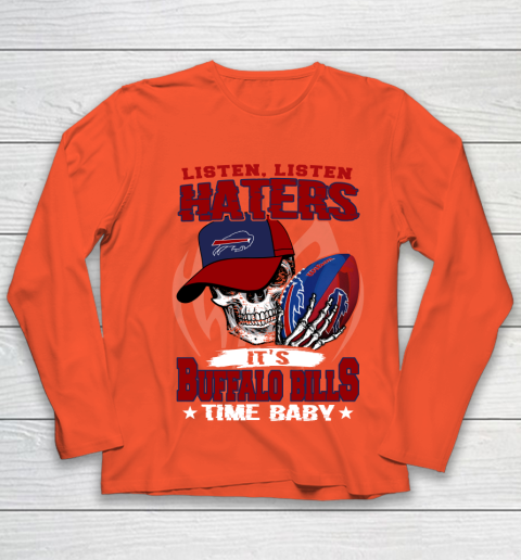Listen Haters It is BILLS Time Baby NFL Youth Long Sleeve 3
