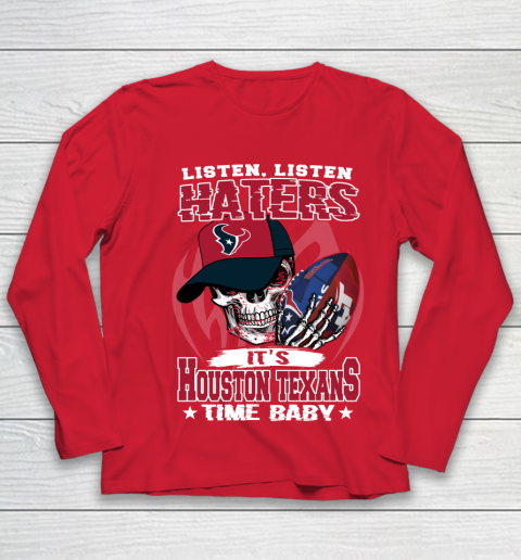 Listen Haters It is TEXANS Time Baby NFL Youth Long Sleeve 8