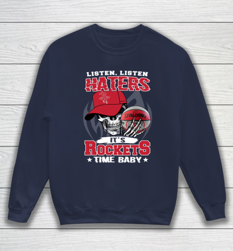 Listen Haters It is ROCKETS Time Baby NBA Sweatshirt 2