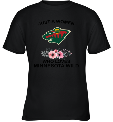 NHL Just A Woman Who Loves Minnesota Wild Hockey Sports Youth T-Shirt