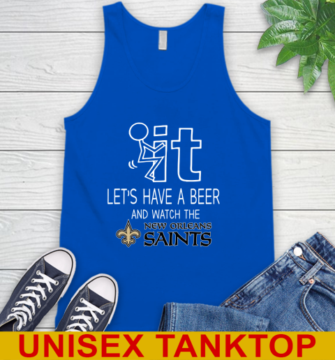 New Orleans Saints Football NFL Let's Have A Beer And Watch Your Team Sports Tank Top 4