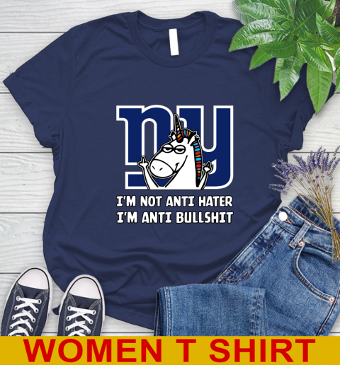 New York Giants NFL Football Unicorn I'm Not Anti Hater I'm Anti Bullshit Women's T-Shirt 12