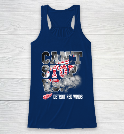 NHL Detroit Red Wings Hockey Can't Stop Vs Racerback Tank 7 NHL Detroit Red Wings Hockey Can't Stop Vs Racerback Tank - Image 7