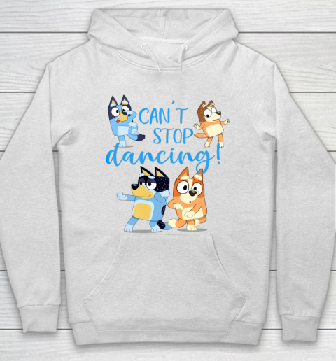 Bluey Dad Cant Stop Dancing For Father Day Hoodie