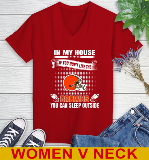 Cleveland Browns NFL Football In My House If You Don't Like The Browns You Can Sleep Outside Shirt Women's V-Neck T-Shirt 10