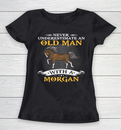 Father gift shirt Mens Never Underestimate An Old Man With A Morgan Horse Funny T Shirt Women's T-Shirt