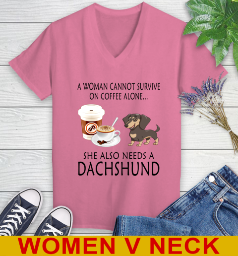 Women cannot survive on coffee alone she also need a DACHSHUND tshirt 70
