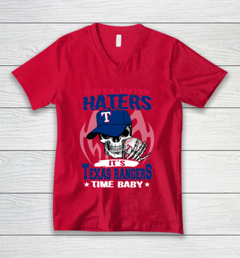 Listen Haters It is RANGERS Time Baby MLB V-Neck T-Shirt 6