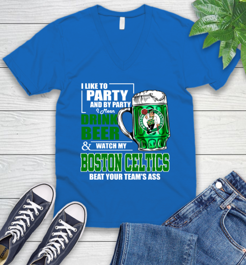 NBA Drink Beer and Watch My Boston Celtics Beat Your Team's Ass V-Neck T-Shirt 5