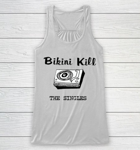 Bikini Kill The Singles Racerback Tank