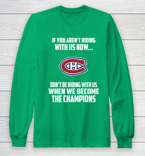 NHL Montreal Canadiens Hockey We Become The Champions Long Sleeve T-Shirt 4