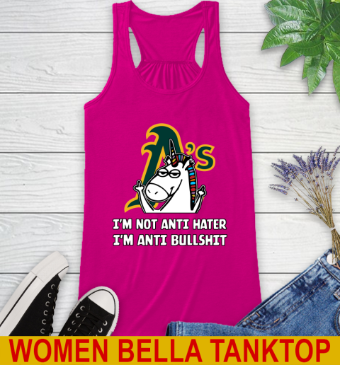 Oakland Athletics MLB Baseball Unicorn I'm Not Anti Hater I'm Anti Bullshit Racerback Tank 8