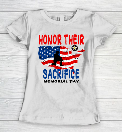 Veterans day Honor Their Sacrifice Memorial Day Women's T-Shirt