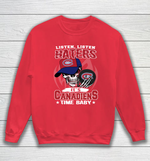 Listen Haters It is CANADIENS Time Baby NHL Sweatshirt 7