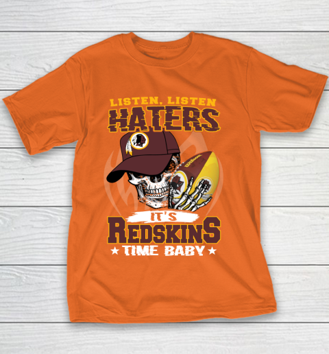Listen Haters It is REDSKINS Time Baby NFL Youth T-Shirt 4