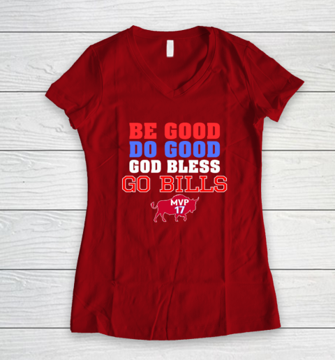 Be Good Do Good God Bless Go Bills Women's V-Neck T-Shirt 6