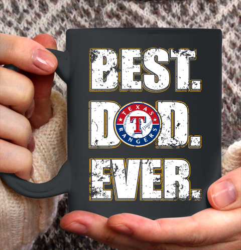 MLB Texas Rangers Baseball Best Dad Ever Family Shirt Ceramic Mug 11oz 2