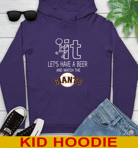 San Francisco Giants Baseball MLB Let's Have A Beer And Watch Your Team Sports Youth Hoodie 5