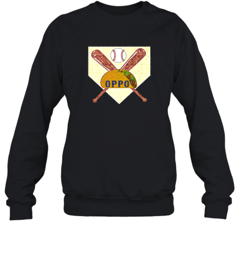 The Official Oppo Baseball Lovers Taco Sweatshirt