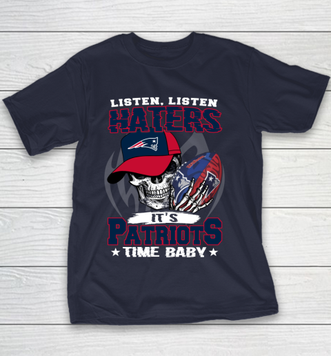 Listen Haters It is PATRIOTS Time Baby NFL Youth T-Shirt 2
