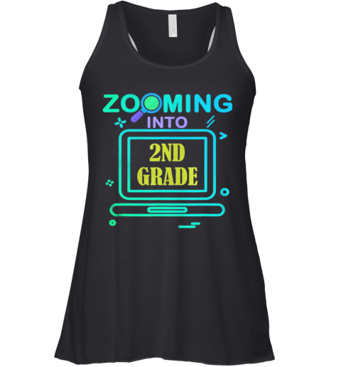 Zooming Into 2Nd Grade Virtual Back To School Second Grade Racerback Tank